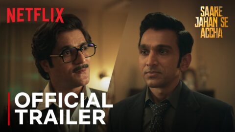 Saare Jahan Se Accha Netflix Series Trailer (2025)